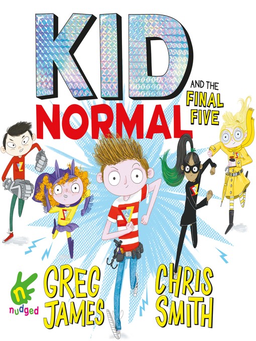 Title details for Kid Normal and the Final Five by Chris Smith - Available